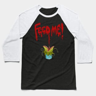 Feed Me (Little Audrey) Baseball T-Shirt